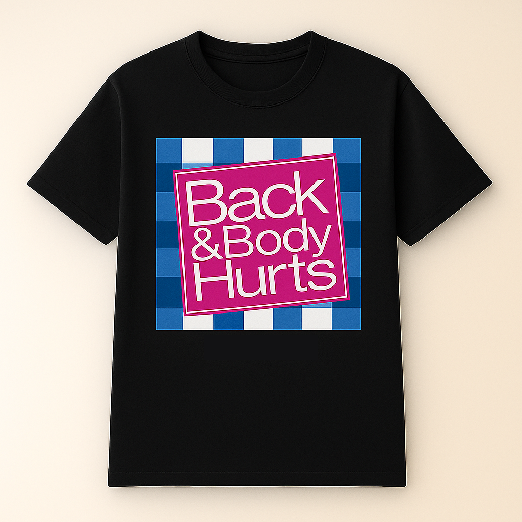 Back & Body Hurts